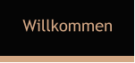 Willkommen